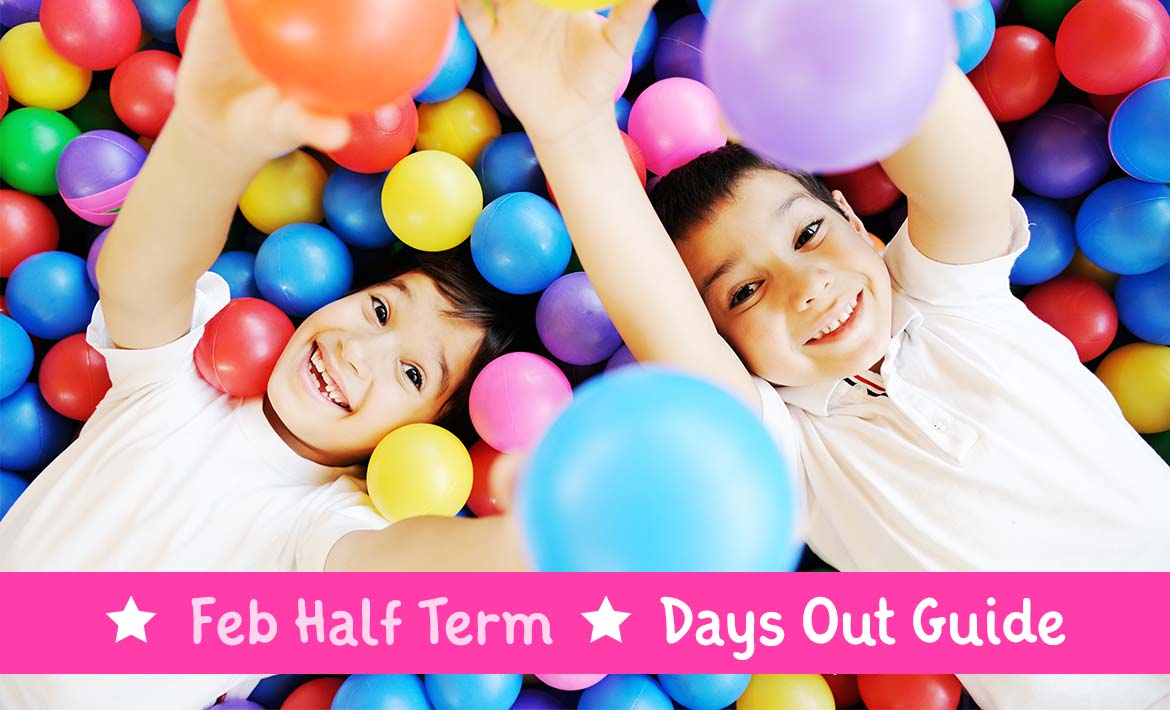 Feb Half Term: 7 Things To Do header image